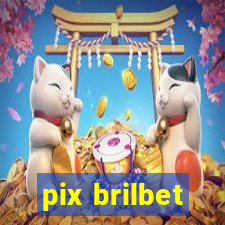 pix brilbet