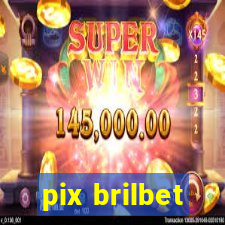 pix brilbet