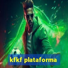 kfkf plataforma