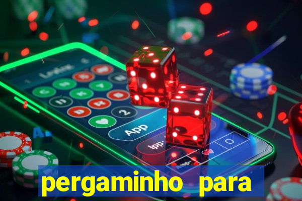 pergaminho para escrever dentro