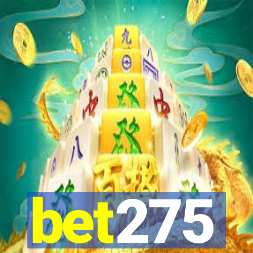 bet275