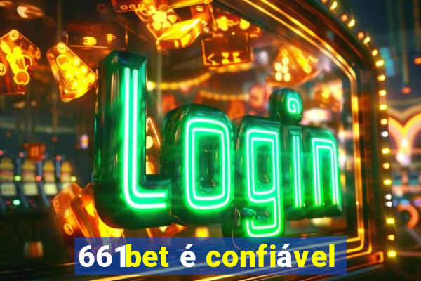 661bet é confiável