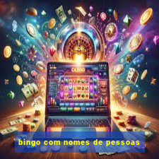 bingo com nomes de pessoas