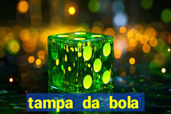 tampa da bola futebol ao vivo hoje