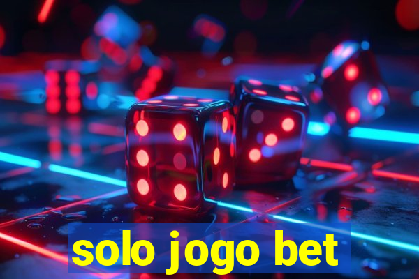 solo jogo bet