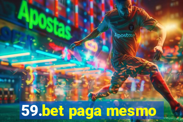 59.bet paga mesmo