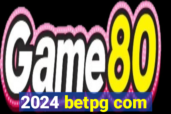 2024 betpg com