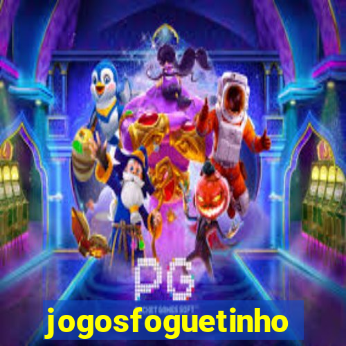 jogosfoguetinho