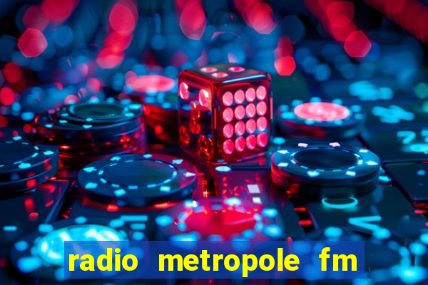 radio metropole fm salvador bahia