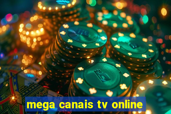 mega canais tv online