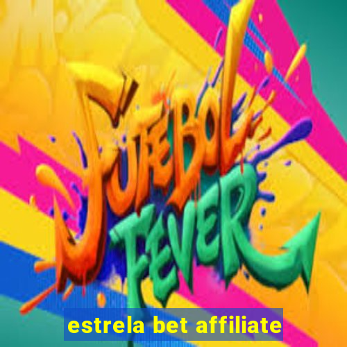 estrela bet affiliate