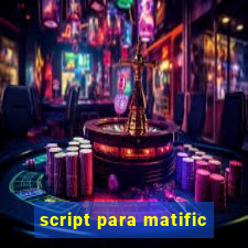 script para matific