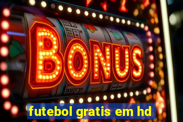 futebol gratis em hd