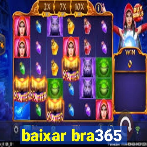 baixar bra365