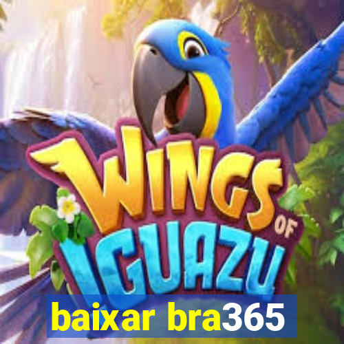 baixar bra365