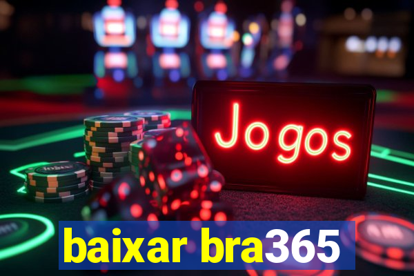 baixar bra365