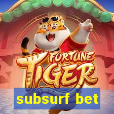 subsurf bet