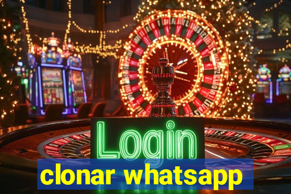 clonar whatsapp