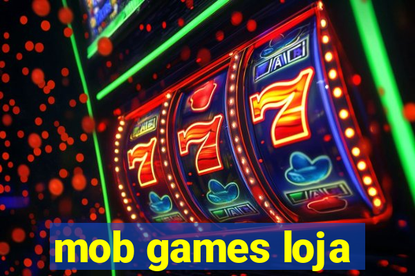 mob games loja