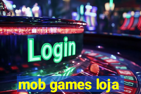 mob games loja