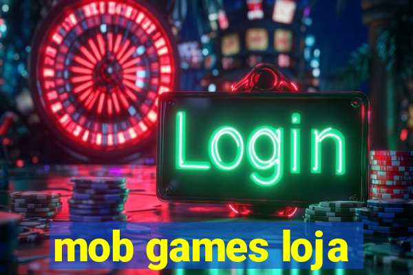 mob games loja