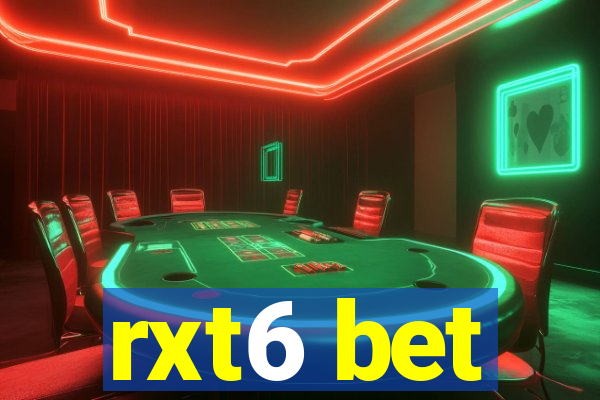 rxt6 bet