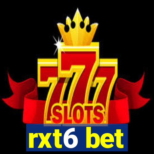 rxt6 bet