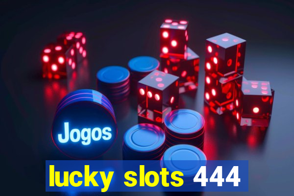 lucky slots 444