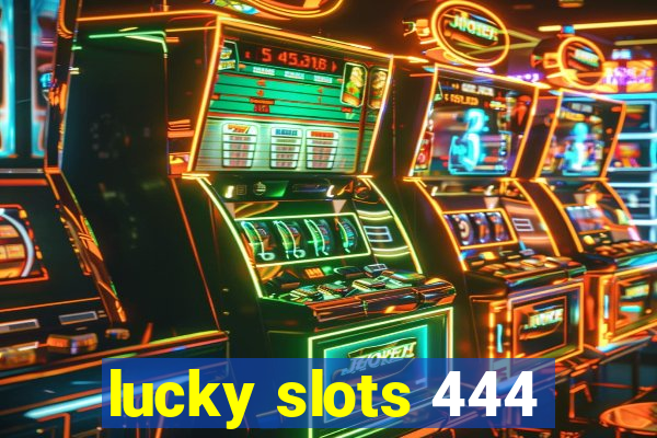 lucky slots 444