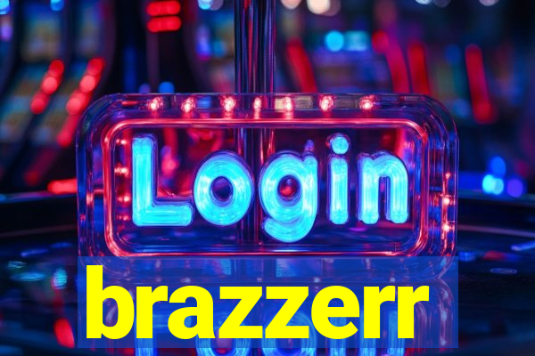 brazzerr