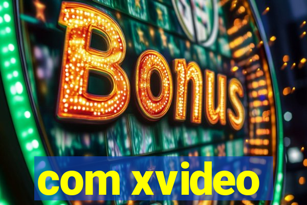 com xvideo