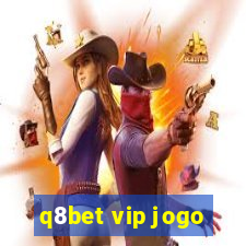 q8bet vip jogo