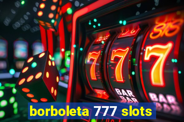 borboleta 777 slots