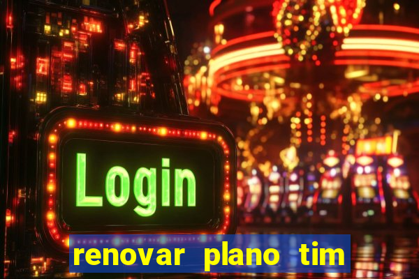 renovar plano tim beta por sms