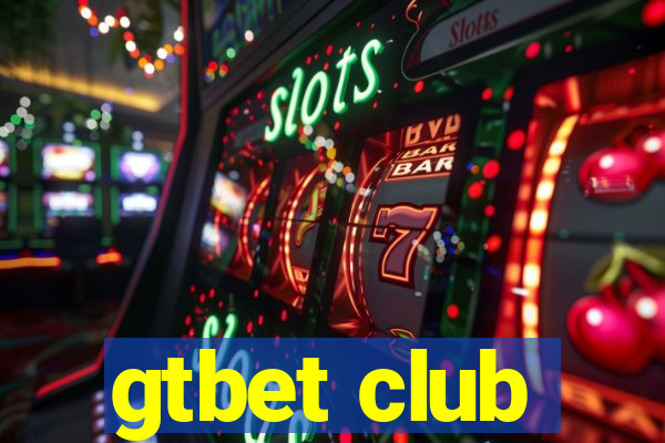 gtbet club