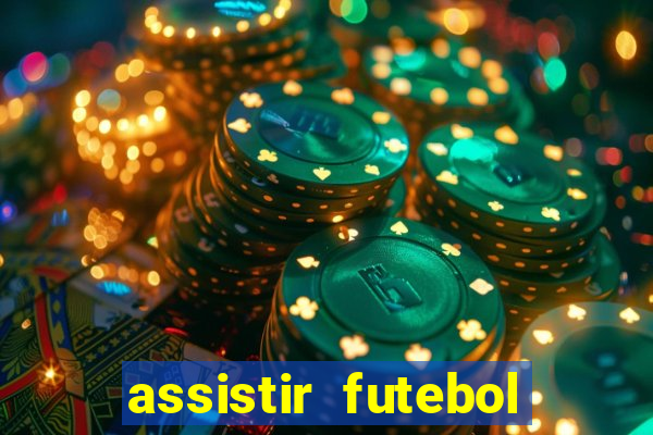 assistir futebol multi max