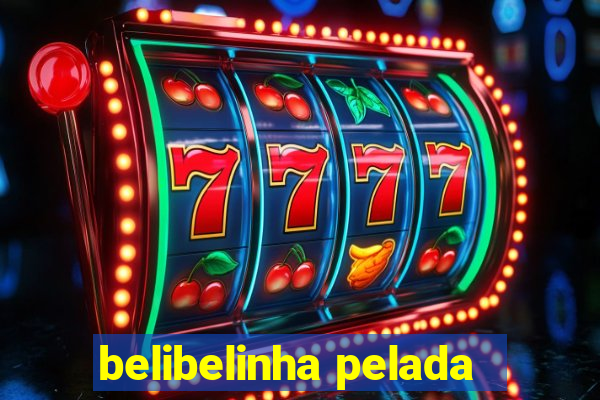 belibelinha pelada