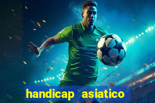 handicap asiatico 0.0 0.5