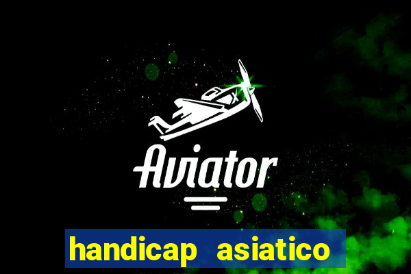 handicap asiatico 0.0 0.5