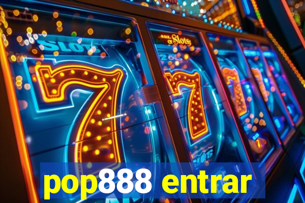 pop888 entrar