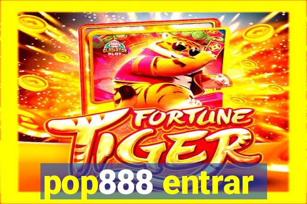 pop888 entrar