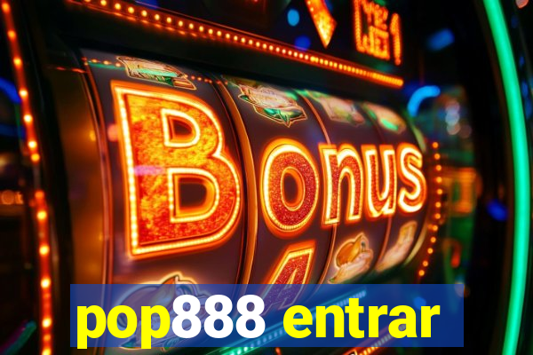 pop888 entrar