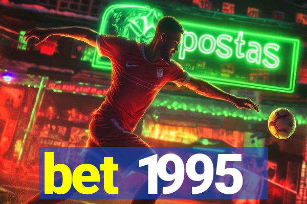 bet 1995