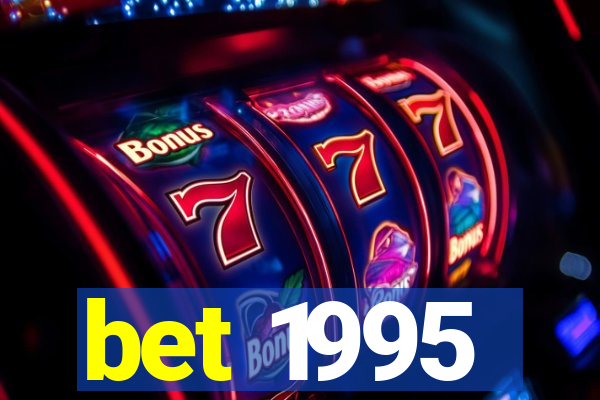 bet 1995