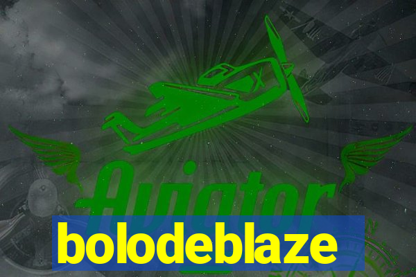 bolodeblaze