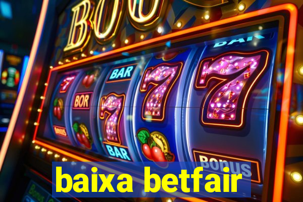 baixa betfair