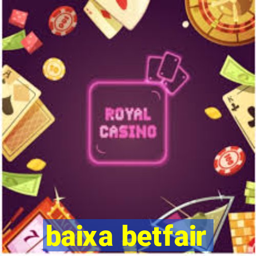 baixa betfair