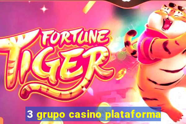 3 grupo casino plataforma