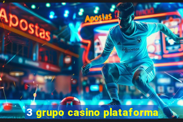 3 grupo casino plataforma