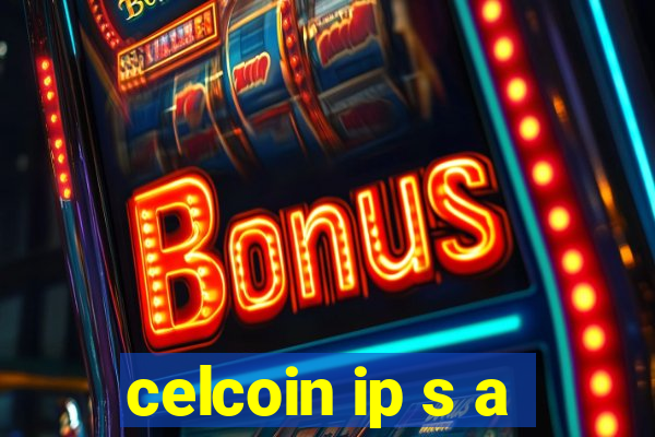 celcoin ip s a